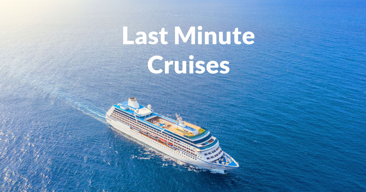 Discover Last Minute Cruise Deals 2024